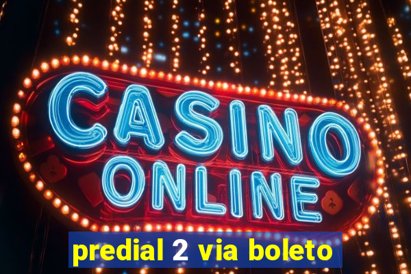 predial 2 via boleto